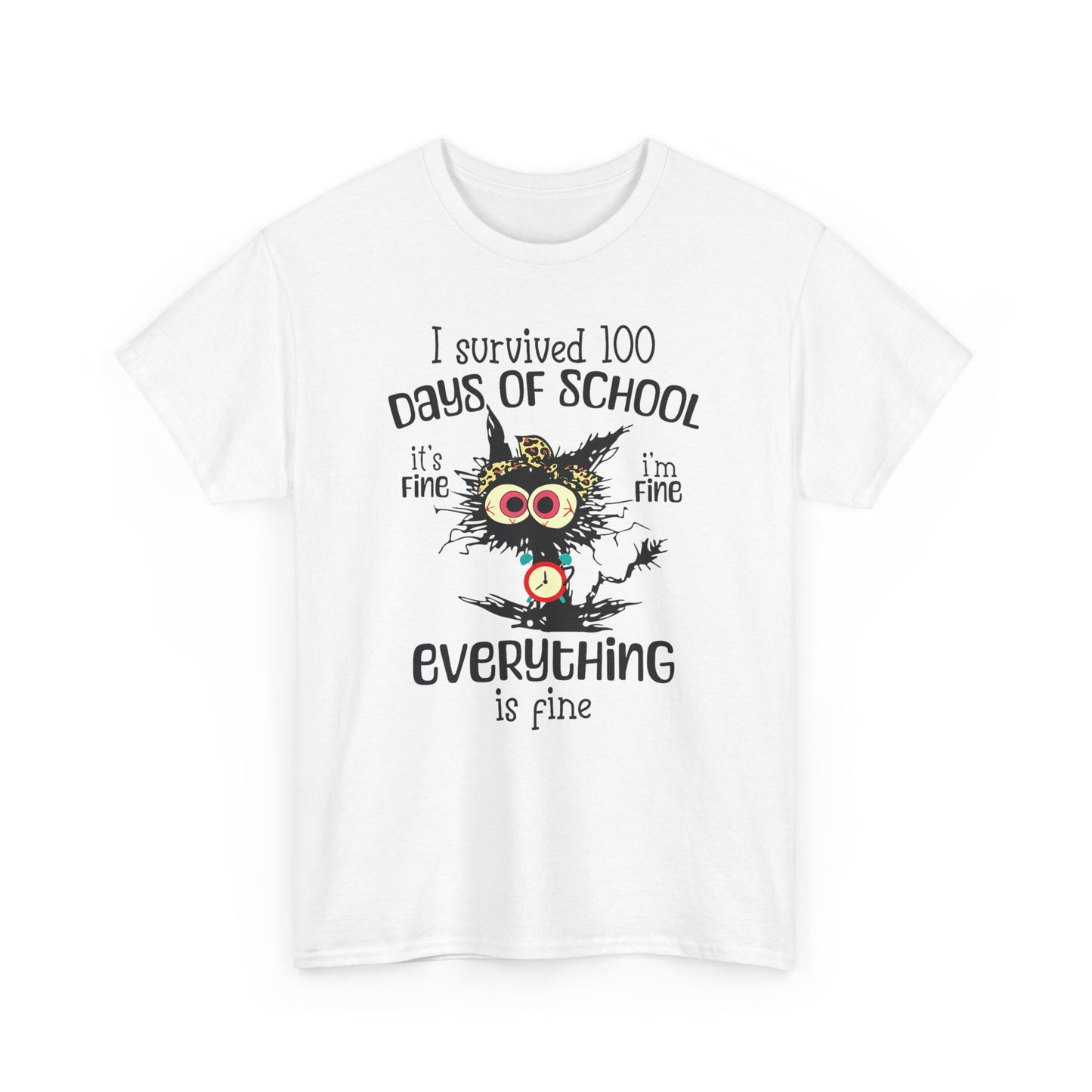 I Survived 100 Days of School. It's Fine, I'm Fine, Everything Is Fine Tee - Kim’s Signature Beauty & Accessories    (Store description)