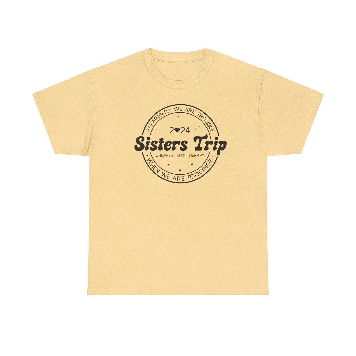 Sisters Trip |  Heavy Cotton Tee - Kim’s Signature Beauty & Accessories    (Store description)