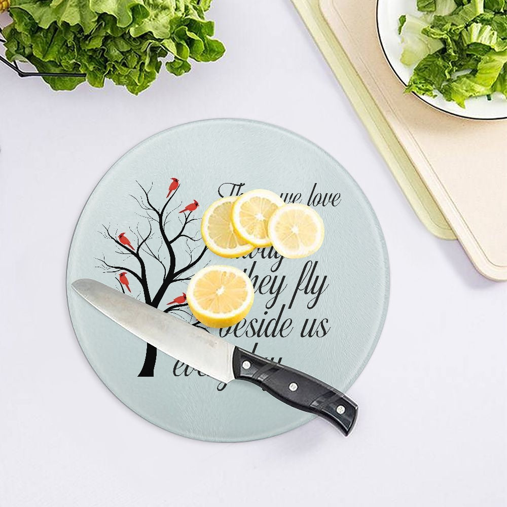 Those We Love Don't Go Away |  Tempered Glass Cutting Board - Kim’s Signature Beauty & Accessories    (Store description)