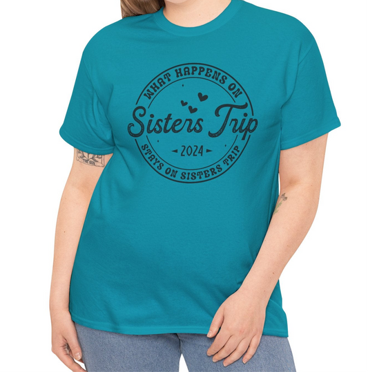 What Happens on a Sister's Trip stays |  Cotton Tee - Kim’s Signature Beauty & Accessories    (Store description)