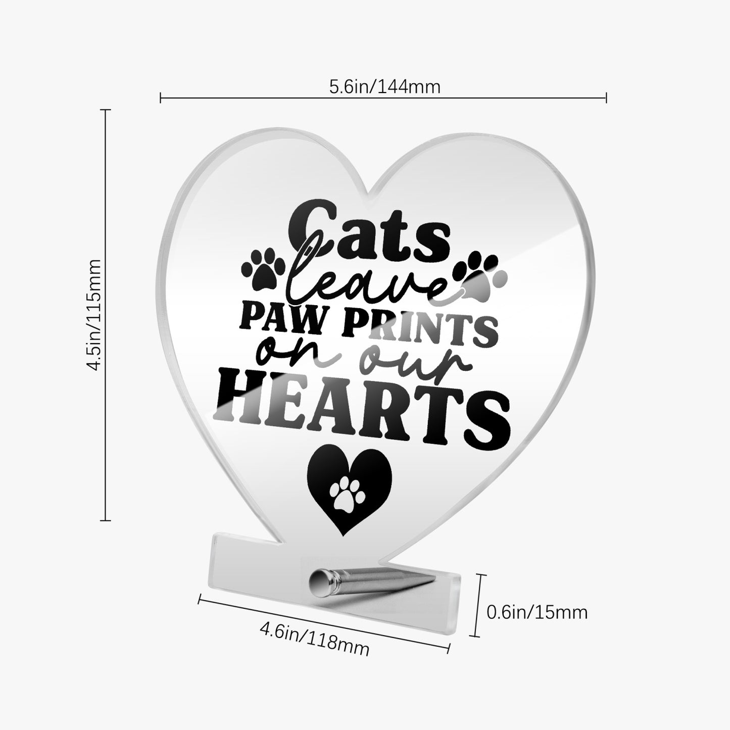 Cats Leave Paw Prints Acrylic Plaque with Stand - Heart - Kim’s Signature Beauty & Accessories    (Store description)