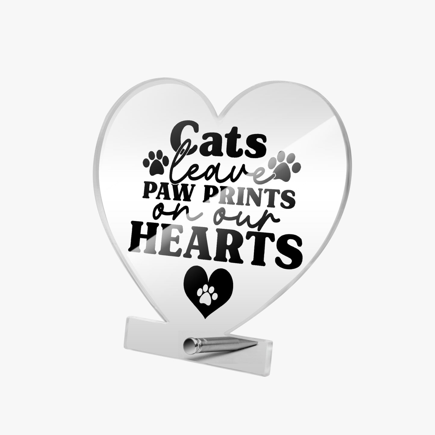 Cats Leave Paw Prints Acrylic Plaque with Stand - Heart - Kim’s Signature Beauty & Accessories    (Store description)