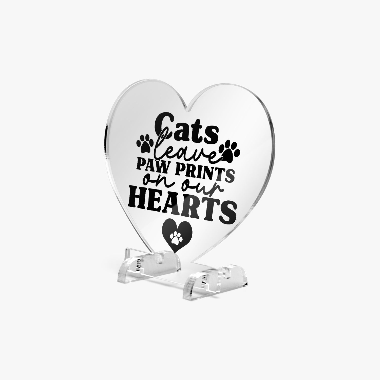 Cats Leave Paw Prints Acrylic Plaque with Stand - Heart - Kim’s Signature Beauty & Accessories    (Store description)