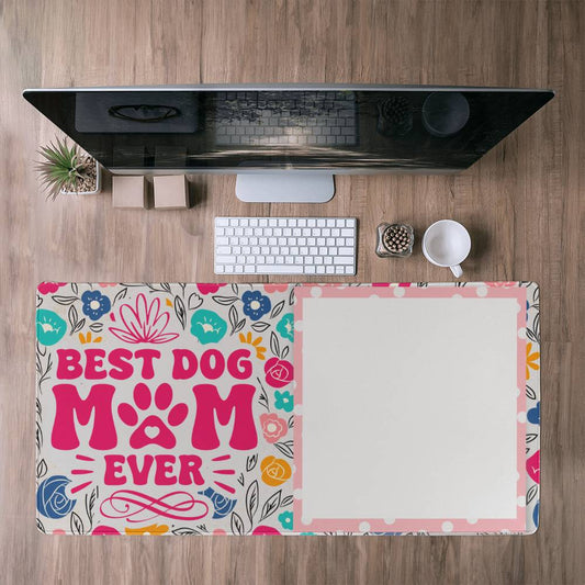 Best Dog Mom Desk mat - Kim’s Signature Beauty & Accessories    (Store description)