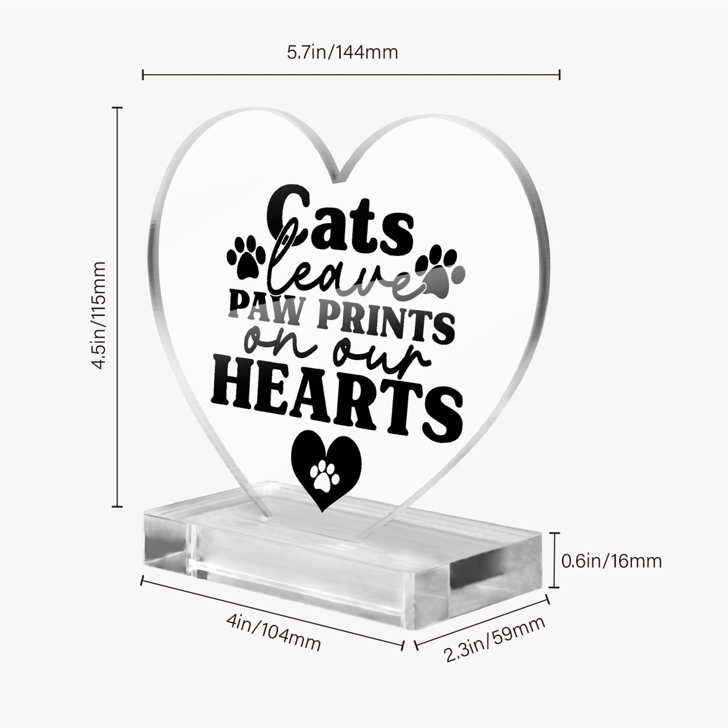 Cats Leave Paw Prints Acrylic Plaque with Stand - Heart - Kim’s Signature Beauty & Accessories    (Store description)