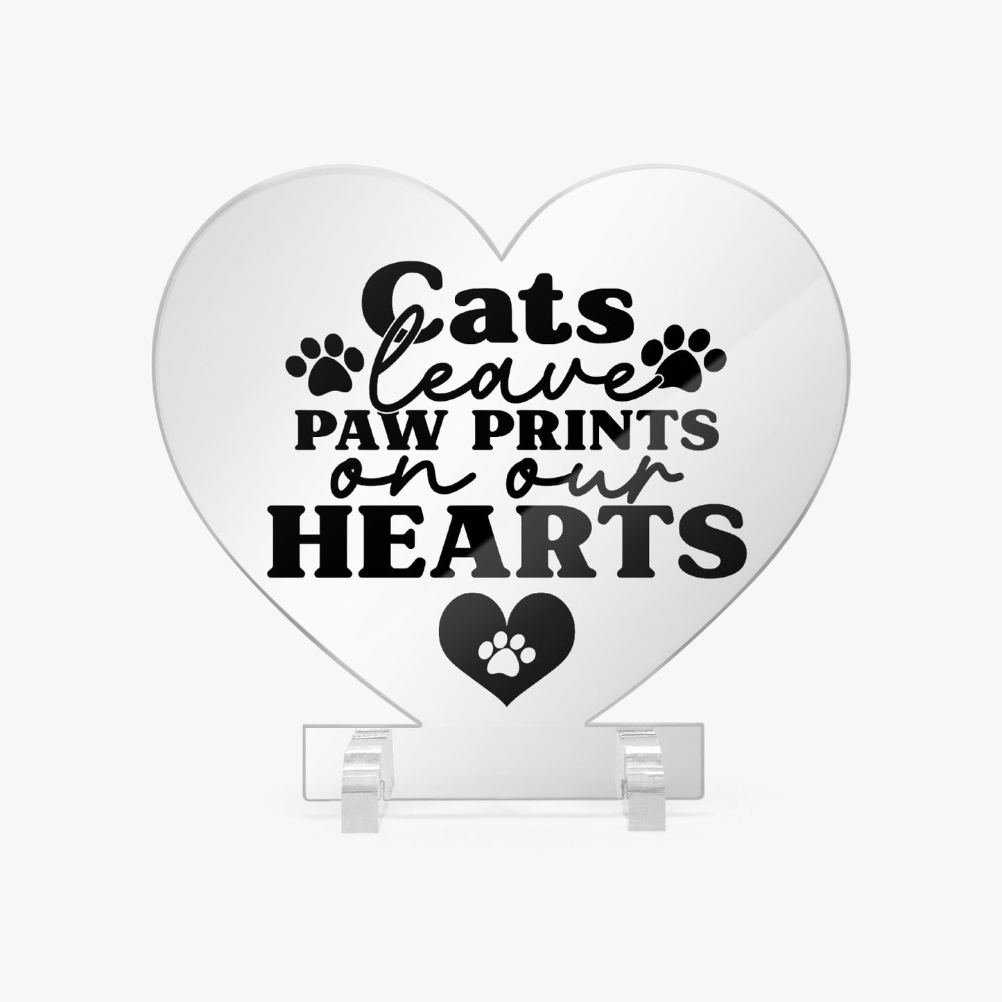 Cats Leave Paw Prints Acrylic Plaque with Stand - Heart - Kim’s Signature Beauty & Accessories    (Store description)