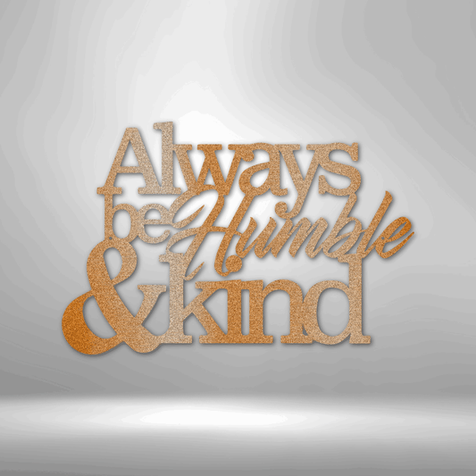 Humble and Kind - Steel Sign - Kim’s Signature Beauty & Accessories    (Store description)